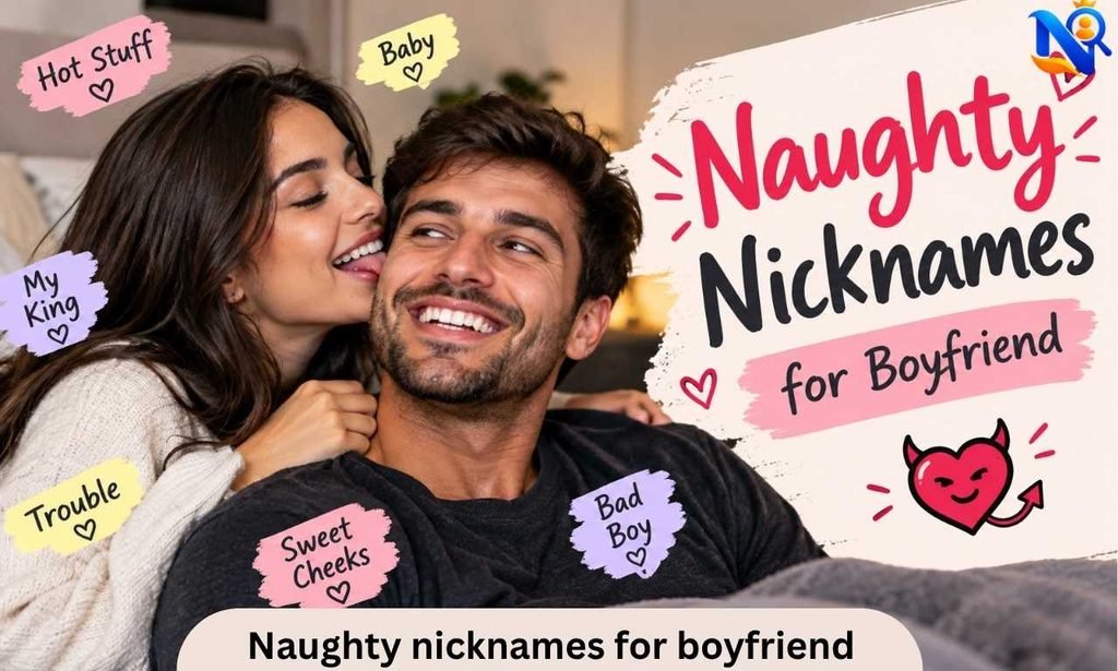 Naughty Nicknames for boyfriend